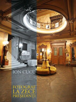 cover image of Fotograf la zece președinți